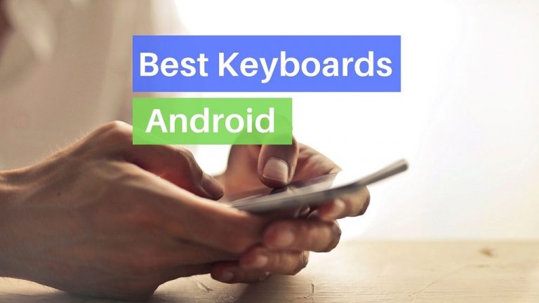 Top 10 Android Keyboard Apps – GIF, Emoji, Swipe 2022