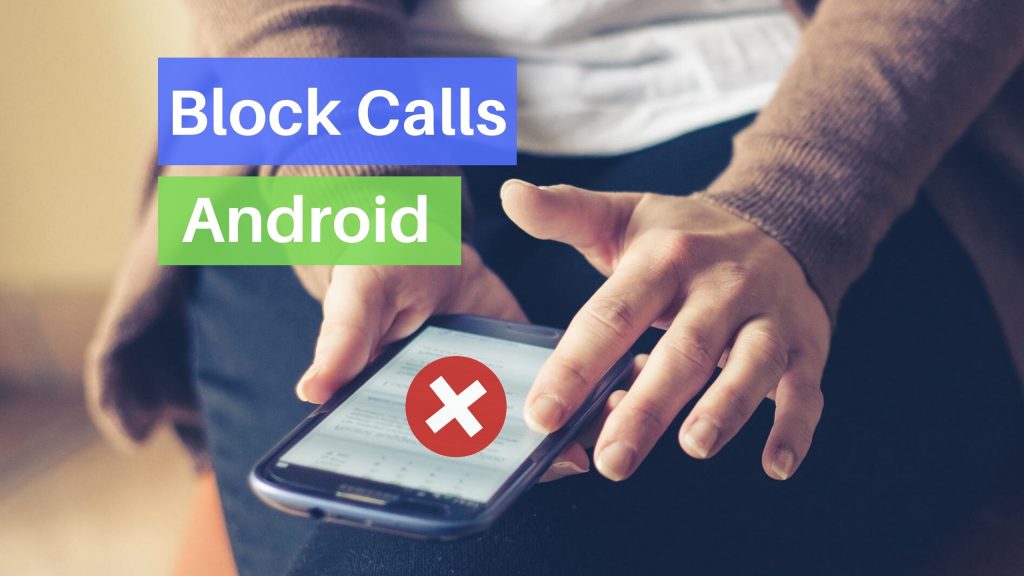 Block Calls on Android