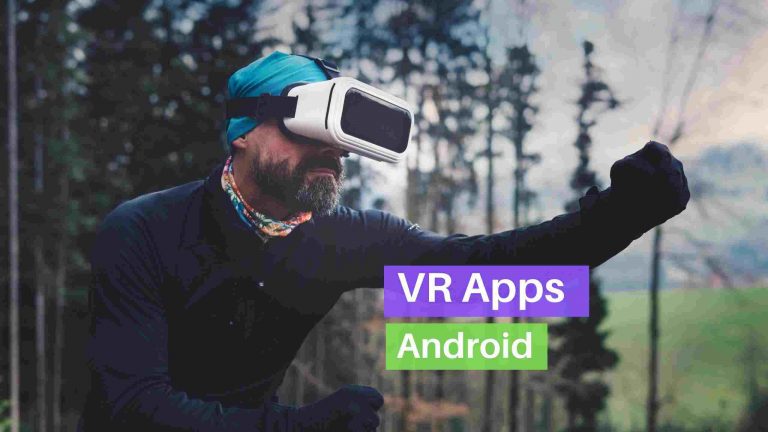Top 10 Virtual Reality Apps For Android [2022]