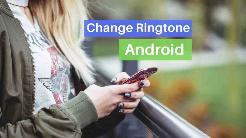 How to Change Android default ringtone