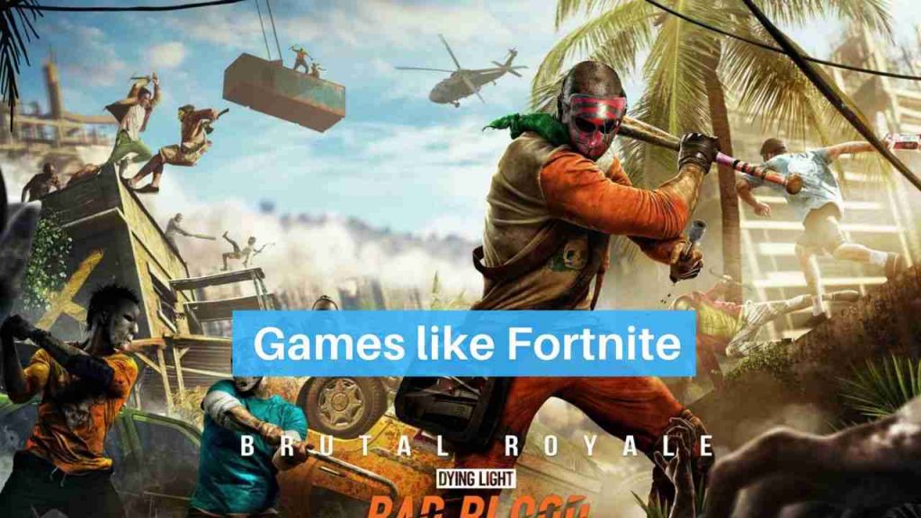 Games like Fortnite