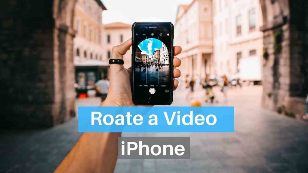 How to Rotate a Video on iPhone 7, 8, X, 11
