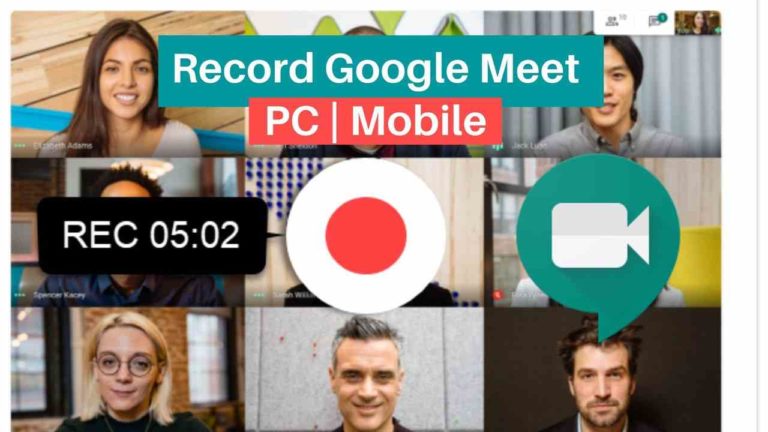 How to Record Google Meet on PC, MAC, iPhone, and Android