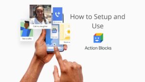 Read more about the article How to set up Google Action Blocks quickly