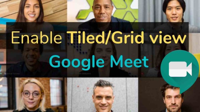How to enable Tiled or Grid view on Google Meet