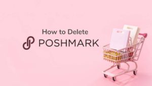 Read more about the article How To Delete Poshmark Account