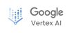 Google Vertex AI Google Vertex AI
